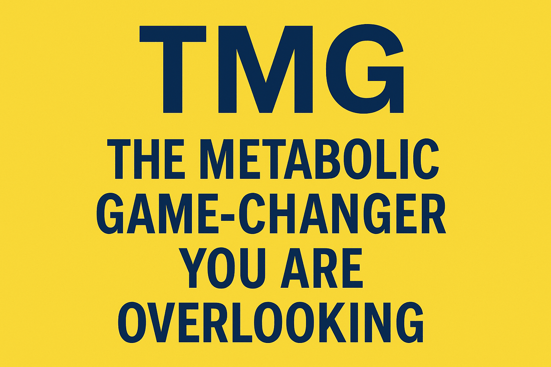 TMG: The Metabolic Game-Changer You Are Overlooking